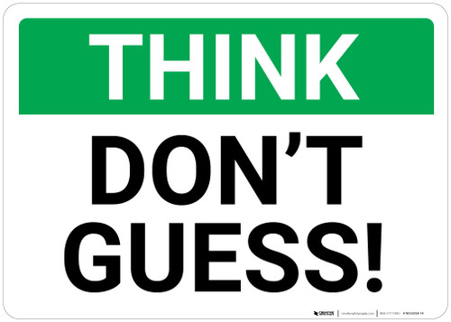 Think: Don't Guess Landscape - Wall Sign