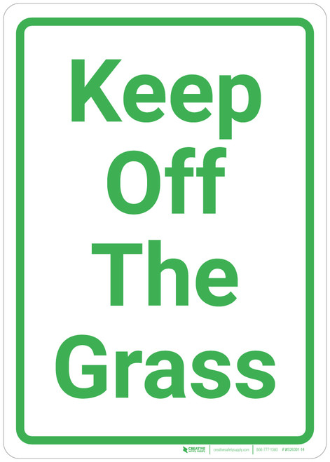 Keep Off The Grass Portrait - Wall Sign