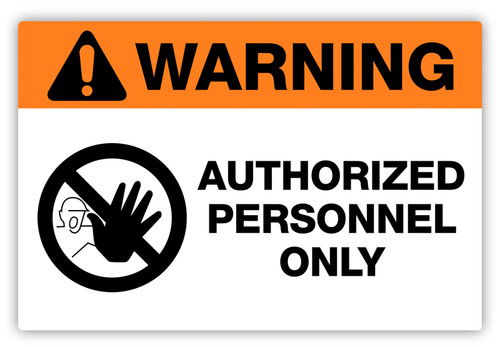 Warning - Authorized Personnel Label Warning - Authorized Personnel Label