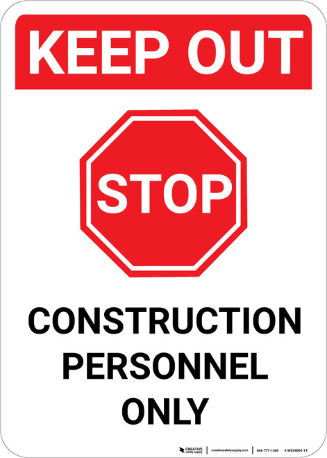 Keep Out Construction Personnel Only with Stop Icon Portrait - Wall Sign