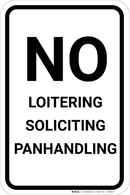 No Loitering Soliciting Panhandling Portrait - Wall Sign