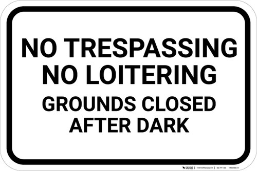 No Trespassing No Loitering Grounds Closed After Dark Landscape - Wall Sign