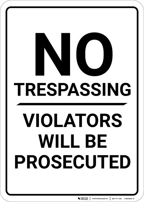 No Trespassing Violators Prosecuted White Portrait - Wall Sign