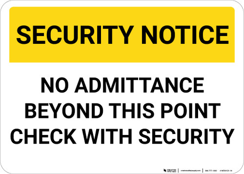 Security Notice: Security No Admittance Beyond This Point Check With Security Landscape - Wall Sign