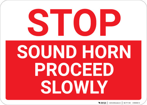 Stop: Sound Horn Proceed Slowly Landscape - Wall Sign