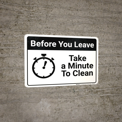 Before You Leave: Take a Minute to Clean Up Icon Landscape - Wall Sign