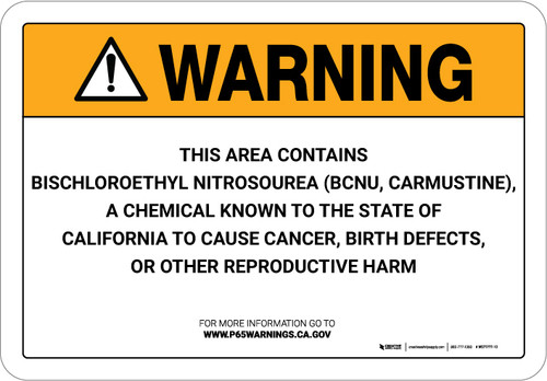 Warning: Prop 65 Bischloroethyl Nitrosourea (BCNU, Carmustine) - Wall Sign