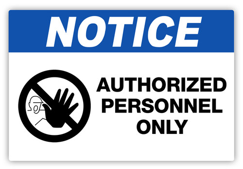 Notice - Authorized Personnel Only Label