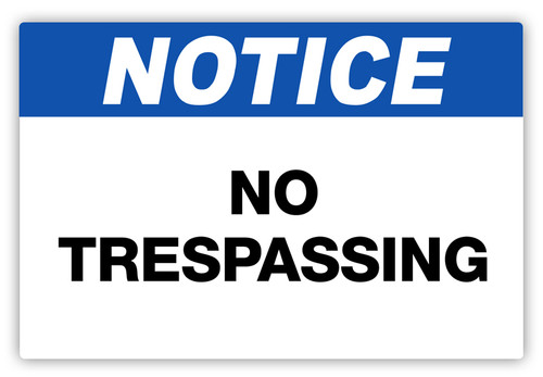 Notice - No Trespassing Label