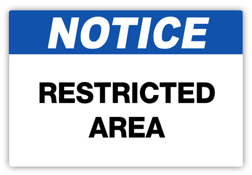 Notice - Restricted Area Label