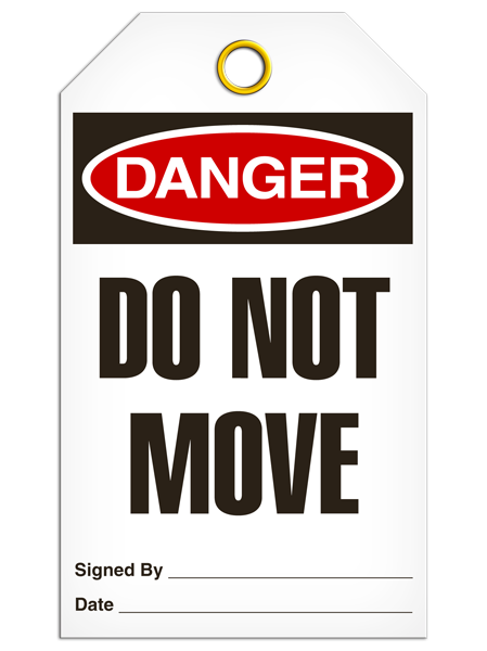 Danger Do Not Move Tags
