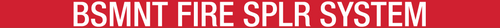 Bsmnt Fire Splr System Pipe Label
