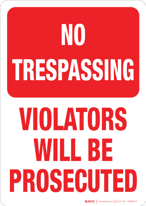 No Trespassing Violators will be Prosecuted