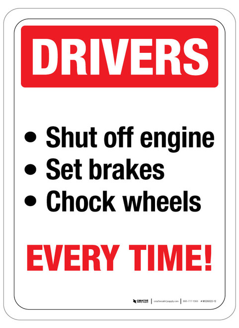 Drivers, Shut off engine, set brakes, chock wheels