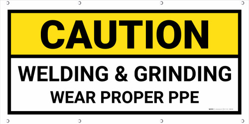 Caution Welding & Grinding Wear Proper PPE Black Frame Banner