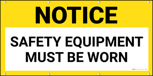 Notice Safety Equipment Must Be Worn Banner