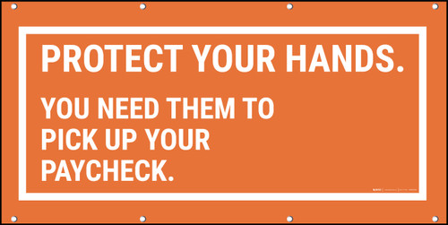 Protect Hands You Need Them To Pickup Your Paycheck Banner