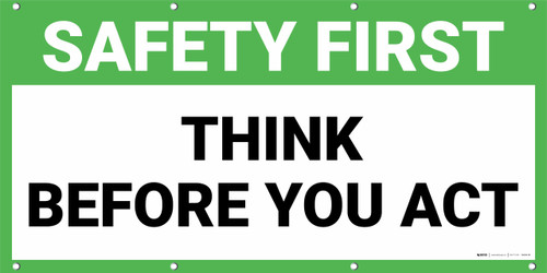 Safety First Think Before You Act Banner