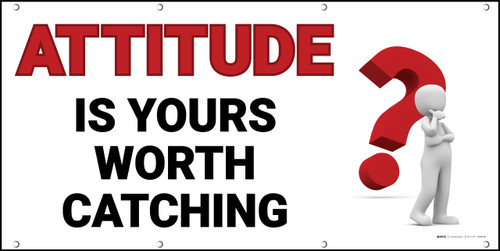 Attitude Is Yours Worth Catching Red Banner