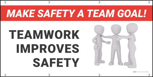 Make Safety a Team Goal - Teamwork Improves Safety Banner | Creative ...