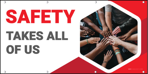 Safety Takes All of Us Banner