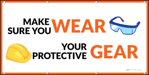 Make Sure You Wear Your Protective Gear