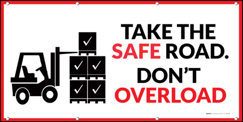 Take The Safe Road - Don't Overload