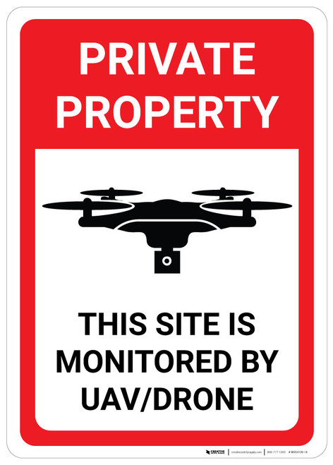 Private Property: This Site is Monitored by UAV/Drone - Wall Sign