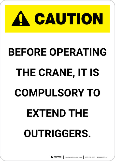 Caution: Before Operating The Crane Extend The Outriggers - Portrait Wall Sign