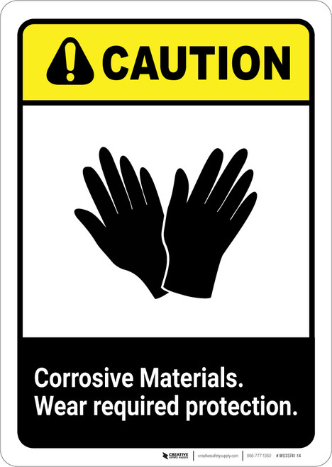 Caution: Corrosive Materials Wear Protection White - Portrait Wall Sign