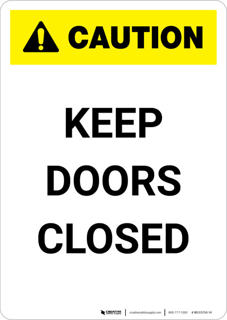 Caution: Keep Doors Closed - Portrait Wall Sign