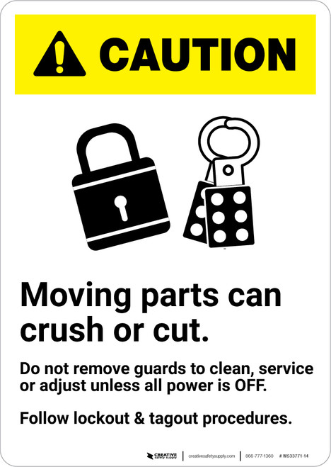 Caution: Moving Parts Can Crush or Cut Do Not Remove Guards ANSI - Portrait Wall Sign