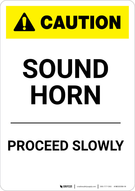 Caution: Sound Horn Proceed Slowly - Portrait Wall Sign