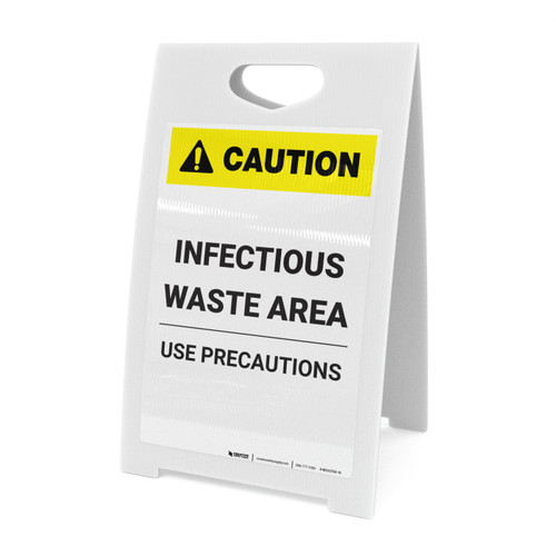Caution: Infectious Waste Area use PreCaution:s - A-Frame Sign