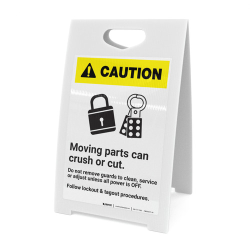 Caution: Moving Parts Can Crush or Cut Do Not Remove Guards ANSI - A-Frame Sign