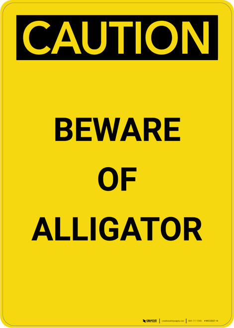 Caution: Beware Of Alligator - Portrait Wall Sign