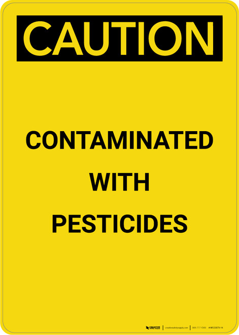 Caution: Contaminated with Pesticides - Portrait Wall Sign