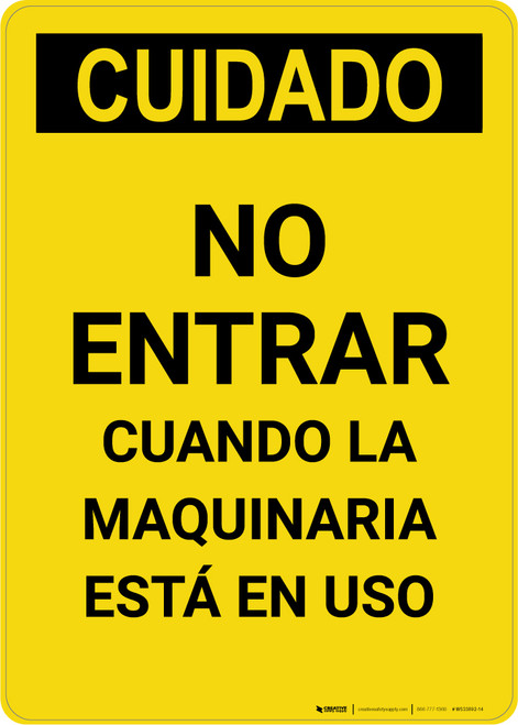 Caution: Do Not Enter When Machinery is in Use Spanish - Portrait Wall Sign
