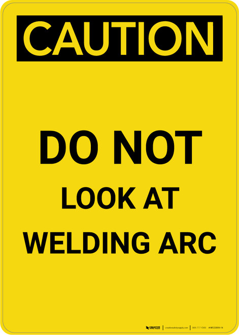 Caution: Do Not Look At Welding Arc - Portrait Wall Sign