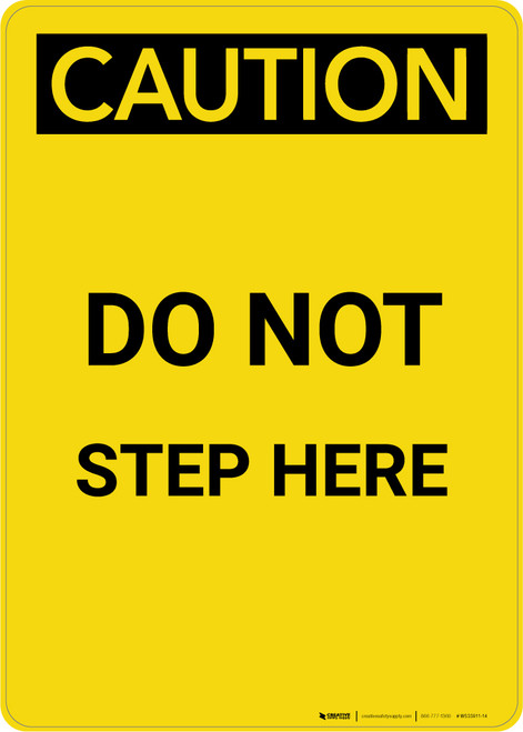 Caution: Do Not Step Here - Portrait Wall Sign