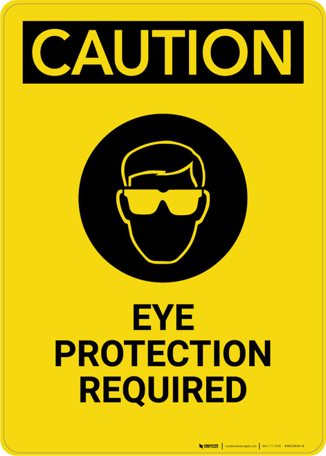 Caution: Eye Protection Required - Portrait Wall Sign