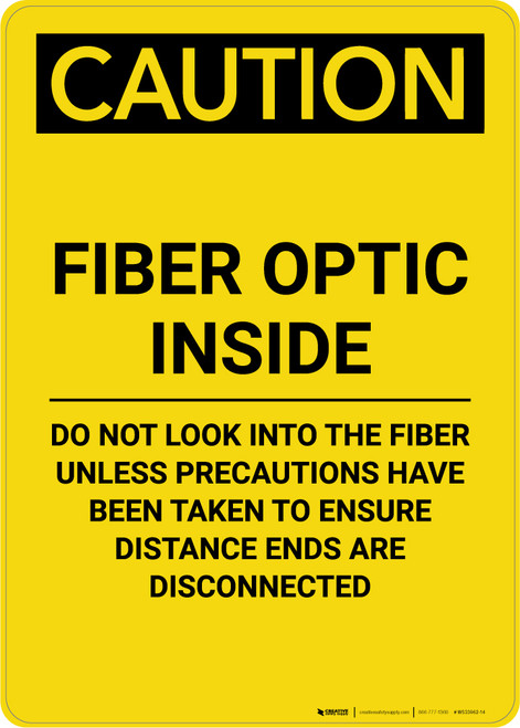 Caution: Fiber Optic Inside Do Not Look Unless Precautions Taken - Portrait Wall Sign