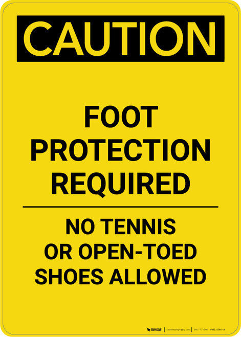 Caution: Foot Protection Required No Tennis Or Open Toed Shoes - Portrait Wall Sign