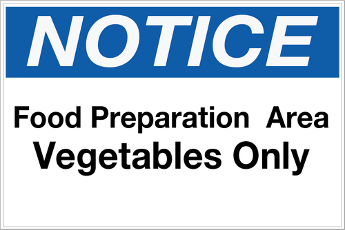 Notice - Food Prep Area - Vegetables Only Wall Sign