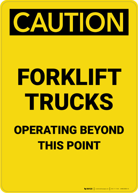 Caution: Forklift Trucks Operating Beyond This Point - Portrait Wall Sign