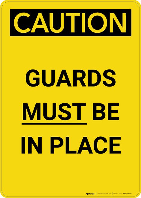 Caution: Guards Must be in Place - Portrait Wall Sign