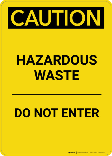 Caution: Hazardous Waste Do Not Enter - Portrait Wall Sign