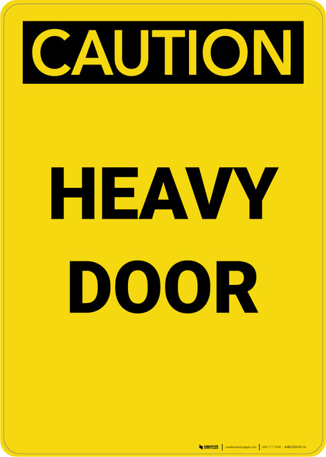 Caution: Heavy Door - Portrait Wall Sign