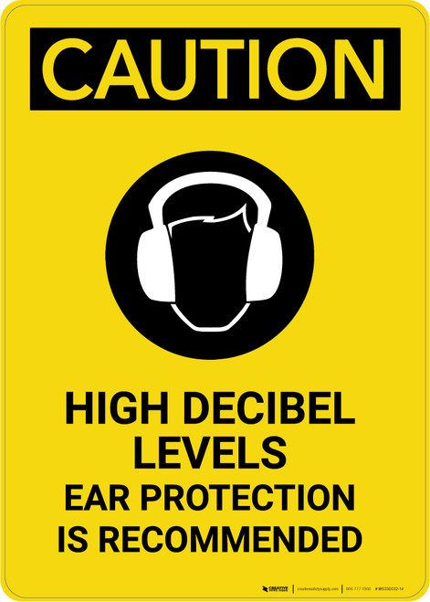 Caution: High Decibel Levels Ear Protection Recommended - Portrait Wall Sign