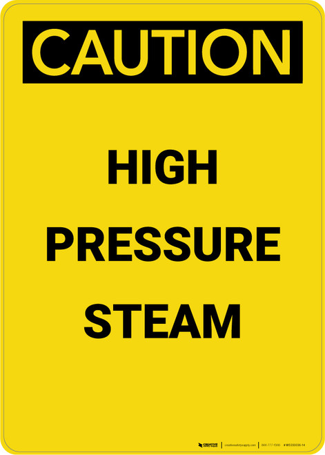 Caution: High Pressure Steam - Portrait Wall Sign